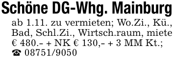 Schöne DG-Whg. Mainburgab 1.11. zu vermieten; Wo.Zi., Kü., Bad, Schl.Zi., Wirtsch.raum, miete € 480.- + NK € 130,- + 3 MM Kt.;_ 08751/9050