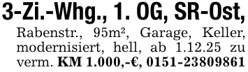 3-Zi.-Whg., 1. OG, SR-Ost,Rabenstr., 95m², Garage, Keller, modernisiert, hell, ab 1.12.25 zu verm. KM 1.000,-€, 0151-23809861