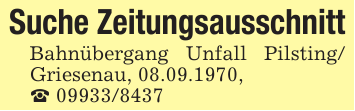 Suche ZeitungsausschnittBahnübergang Unfall Pilsting/ Griesenau, 08.09.1970,_ 09933/8437