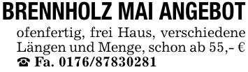 BRENNHOLZ MAI ANGEBOTofenfertig, frei Haus, verschiedene Längen und Menge, schon ab 55,- €_ Fa. 0176/87830281