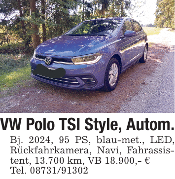 VW Polo TSI Style, Autom. Bj. 2024, 95 PS, blau-met., LED, Rückfahrkamera, Navi, Fahrassistent, 13.700 km, VB 18.900,- € Tel. 08731/91302