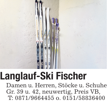 Langlauf-Ski Fischer Damen u. Herren, Stöcke u. Schuhe Gr. 39 u. 42, neuwertig, Preis VB, T: 0871/9664455 o. 0151/58836400