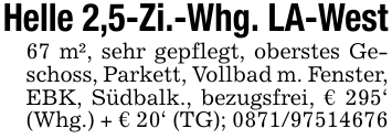 Helle 2,5-Zi.-Whg. LA-West67 m², sehr gepflegt, oberstes Geschoss, Parkett, Vollbad m. Fenster, EBK, Südbalk., bezugsfrei, € 295' (Whg.) + € 20' (TG); 0871/97514676