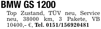 BMW GS 1200Top Zustand, TÜV neu, Service neu, 38000 km, 3 Pakete, VB 10400,- €, Tel. 0151/156920481
