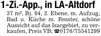 1-Zi.-App., in LA-Altdorf37 m², Bj. 84, 2. Ebene, m. Aufzug, Bad u. Küche m. Fenster, schöne Aussicht auf das Isargebiet, zu verkaufen, Preis VB; _0176/75541299