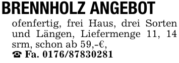 BRENNHOLZ ANGEBOTofenfertig, frei Haus, drei Sorten und Längen, Liefermenge 11, 14 srm, schon ab 59,-€,_ Fa. 0176/87830281