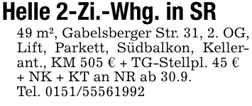 Helle 2-Zi.-Whg. in SR49 m², Gabelsberger Str. 31, 2. OG, Lift, Parkett, Südbalkon, Kellerant., KM 505 € + TG-Stellpl. 45 €+ NK + KT an NR ab 30.9.Tel. 0151/55561992