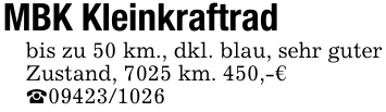 MBK Kleinkraftradbis zu 50 km., dkl. blau, sehr guter Zustand, 7025 km. 450,-€_09423/1026