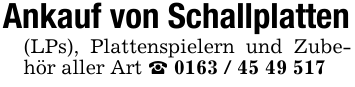 Ankauf von Schallplatten(LPs), Plattenspielern und Zubehör aller Art _ 0163 / 45 49 517