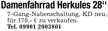 Damenfahrrad Herkules 28''7-Gang-Nabenschaltung, KD neu, für 170,- € zu verkaufen.Tel. 09901 2003801